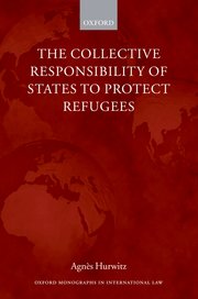 Cover for 

The Collective Responsibility of States to Protect Refugees






