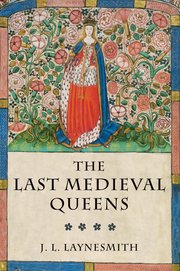 Cover for 

The Last Medieval Queens






