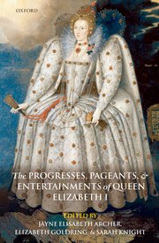 Cover for 

The Progresses, Pageants, and Entertainments of Queen Elizabeth I






