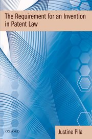 Cover for 

The Requirement for an Invention in Patent Law






