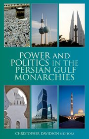 Cover for 

Power and Politics in the Persian Gulf Monarchies






