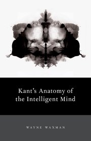 Cover for 

Kants Anatomy of the Intelligent Mind






