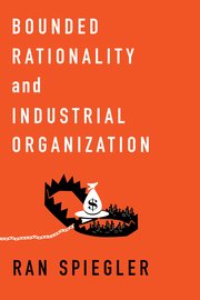 Cover for 

Bounded Rationality and Industrial Organization






