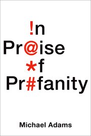 Cover for 

In Praise of Profanity






