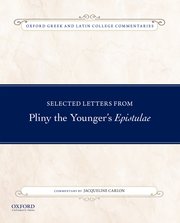 Cover for 

Selected Letters from Pliny the Youngers Epistulae






