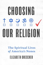 Cover for 

Choosing Our Religion






