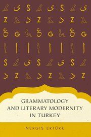 Cover for 

Grammatology and Literary Modernity in Turkey






