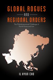 Cover for 

Global Rogues and Regional Orders






