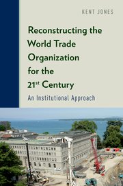 Cover for 

Reconstructing the World Trade Organization for the 21st Century







