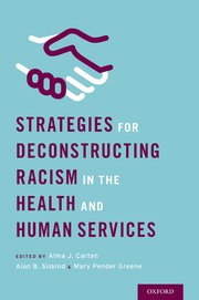 Cover for 

Strategies for Deconstructing Racism in the Health and Human Services






