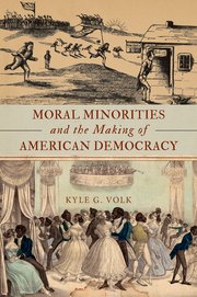 Cover for 

Moral Minorities and the Making of American Democracy






