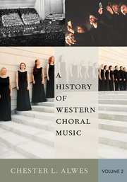 Cover for 

A History of Western Choral Music, Volume 2







