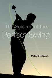 Cover for 

The Science of the Perfect Swing






