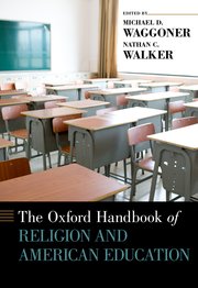 Cover for 

The Oxford Handbook of Religion and American Education






