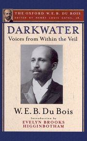 Cover for 

Darkwater (The Oxford W. E. B. Du Bois)






