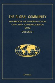 Cover for 

The Global Community Yearbook of International Law and Jurisprudence 2013






