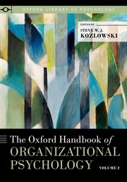 Cover for 

The Oxford Handbook of Organizational Psychology, Volume 2







