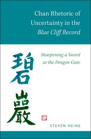 Cover for 

Chan Rhetoric of Uncertainty in the Blue Cliff Record






