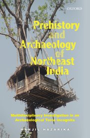 Cover for 

Prehistory and Archaeology of Northeast India






