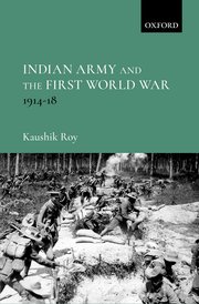 Cover for 

Indian Army and the First World War 






