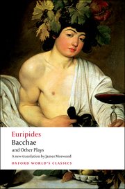 Cover for 

Bacchae and Other Plays






