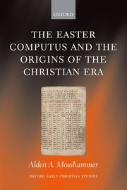 Cover for 

The Easter Computus and the Origins of the Christian Era






