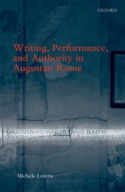 Cover for 

Writing, Performance, and Authority in Augustan Rome






