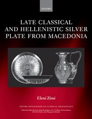 Cover for 

Late Classical and Hellenistic Silver Plate from Macedonia






