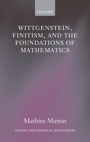 Cover for 

Wittgenstein, Finitism, and the Foundations of Mathematics






