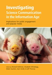 Cover for 

Investigating Science Communication in the Information Age






