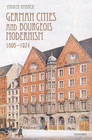 Cover for 

German Cities and Bourgeois Modernism, 1890-1924






