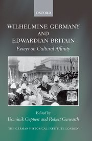 Cover for 

Wilhelmine Germany and Edwardian Britain






