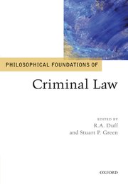Cover for 

Philosophical Foundations of Criminal Law






