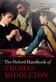 Cover for 

The Oxford Handbook of Thomas Middleton






