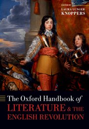 Cover for 

The Oxford Handbook of Literature and the English Revolution






