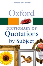 Cover for 

Oxford Dictionary of Quotations by Subject






