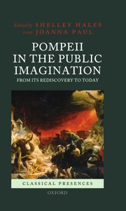 Cover for 

Pompeii in the Public Imagination from its Rediscovery to Today






