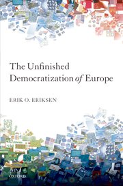 Cover for 

The Unfinished Democratization of Europe






