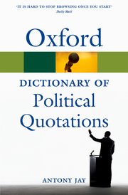 Cover for 

Oxford Dictionary of Political Quotations






