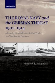 Cover for 

The Royal Navy and the German Threat 1901-1914






