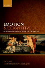 Cover for 

Emotion and Cognitive Life in Medieval and Early Modern Philosophy






