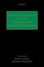 Cover for 

Judicial Creativity at the International Criminal Tribunals






