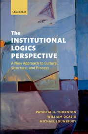 Cover for 

The Institutional Logics Perspective






