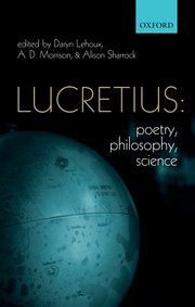 Cover for 

Lucretius: Poetry, Philosophy, Science






