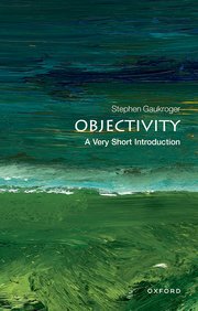 Cover for 

Objectivity: A Very Short Introduction






