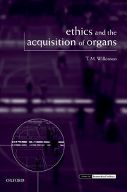 Cover for 

Ethics and the Acquisition of Organs






