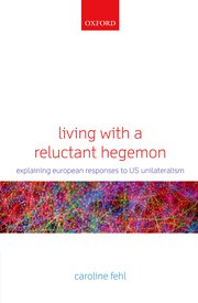 Cover for 

Living with a Reluctant Hegemon






