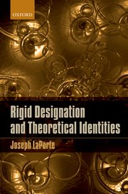 Cover for 

Rigid Designation and Theoretical Identities






