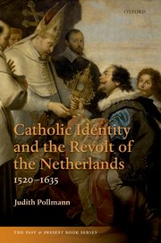 Cover for 

Catholic Identity and the Revolt of the Netherlands, 1520-1635







