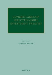 Cover for 

Commentaries on Selected Model Investment Treaties






